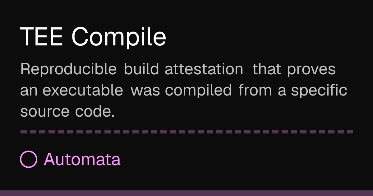 TEE Compile | Automata Docs